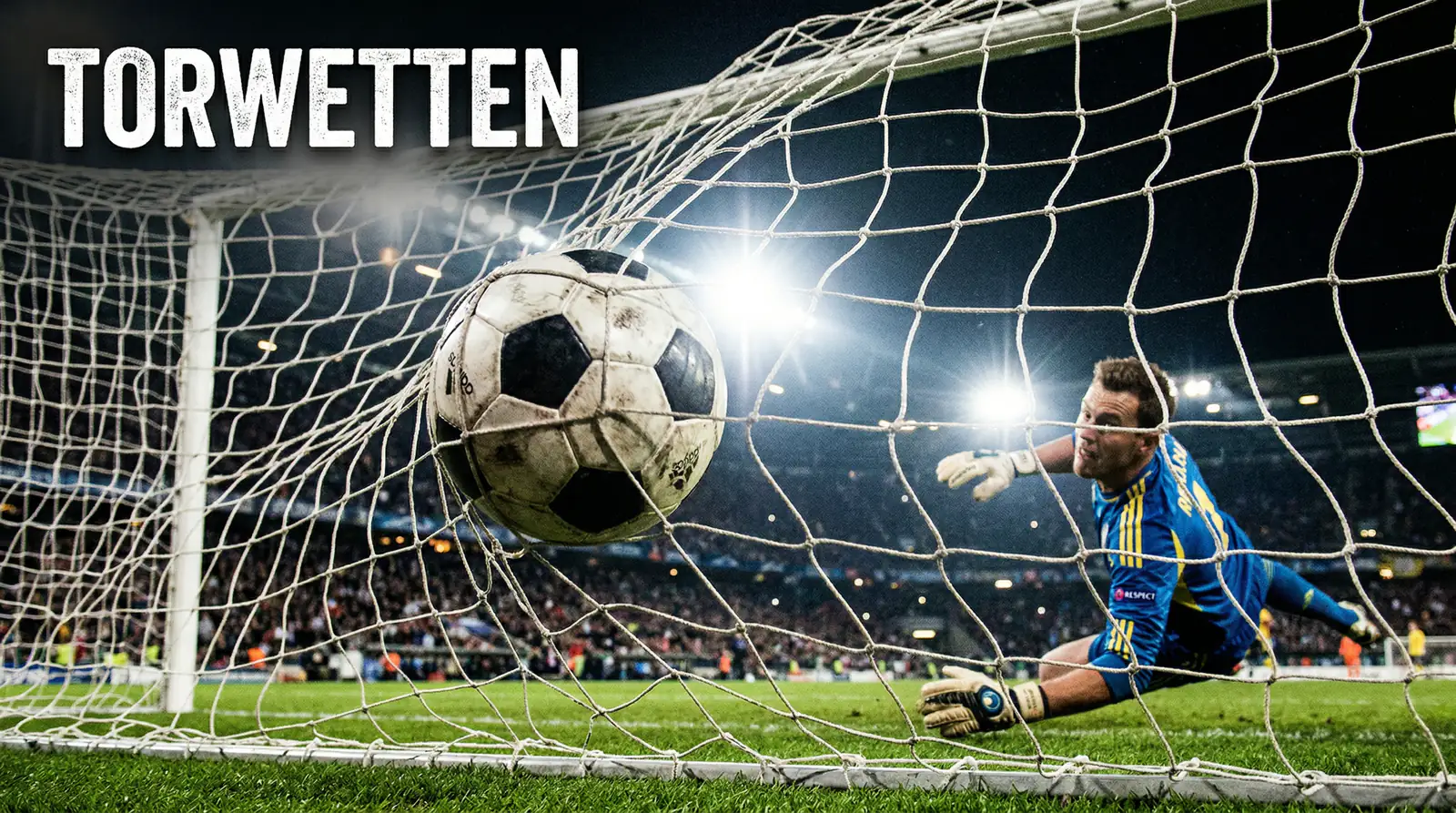 Fußball im Tornetz nach einem Treffer – Torwetten und exakte Ergebnisse